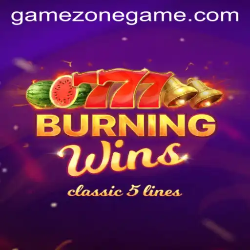 Experience the Excitement of BurningWins at GameZone