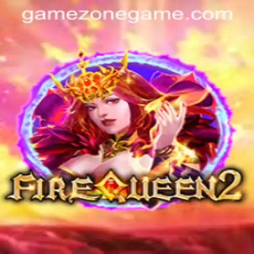 FireQueen2: Dive Into the World of Fiery Challenges on GameZone