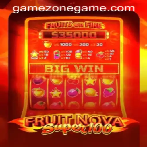 Discover the Excitement of FruitNovaSuper100 at GameZone