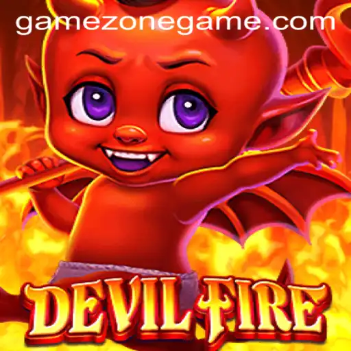 Exploring the Fiery World of DevilFire in GameZone