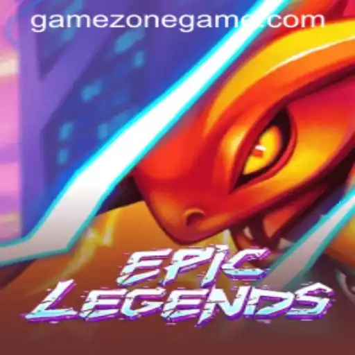 EpicLegends: A GameZone Ultimate Experience