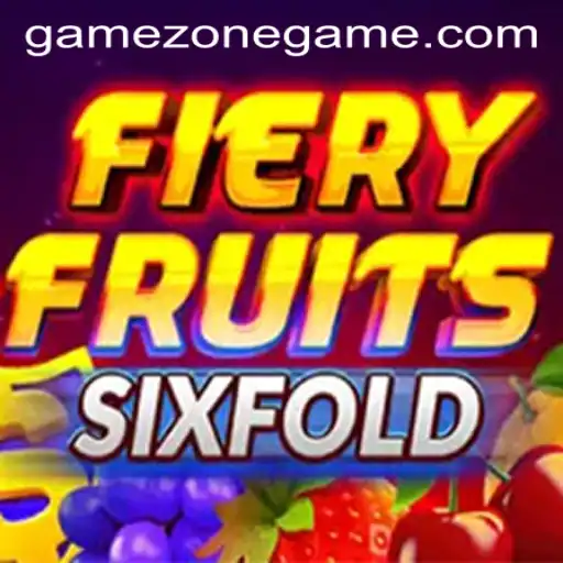 FieryFruitsSixFold: The Hottest New Game on GameZone