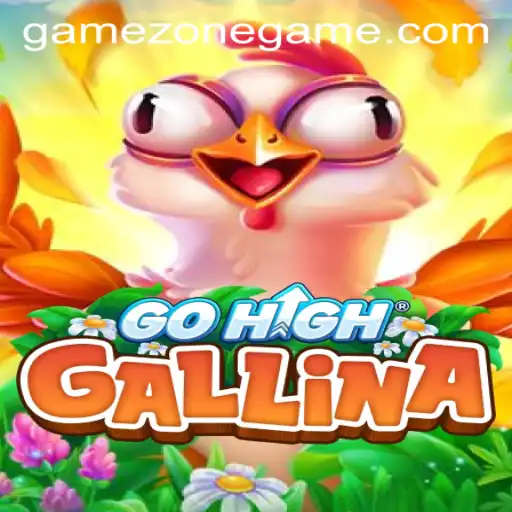 Exploring the Exciting World of GoHighGallina in GameZone