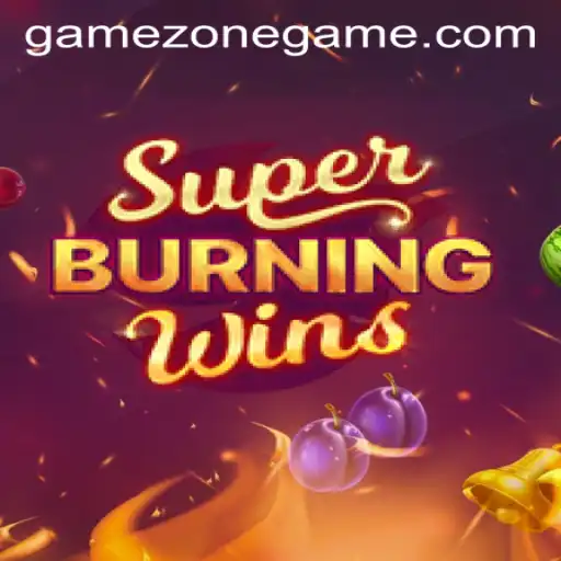 Exploring SuperBurningWins in GameZone